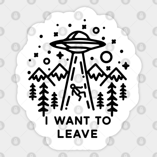I want to leave Sticker by Vectographers